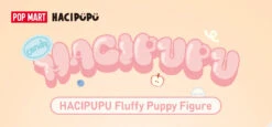 HACIPUPU Fluffy Puppy Figure -Pop Mart 20250523 172024 158956 1 hacipupu fluffy puppy figure figurine details popmart us 1200x557